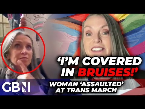 Woman 'covered in BRUISES' after 'TERRIFYING assault' at transgender march: 'They're VIOLENT men!'