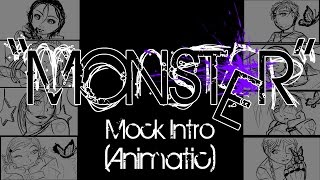 ''Monster'' - Mock Intro Sequence [animatic]