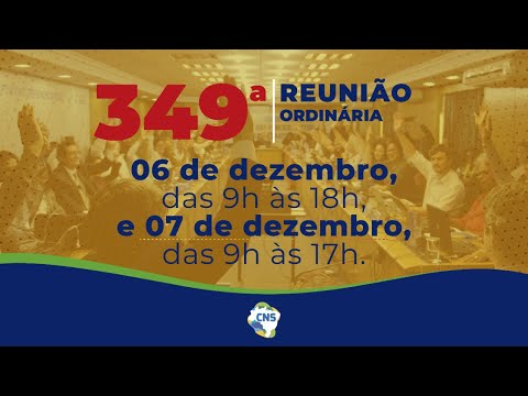 07/12 - 349ª Reunião Ordinária do Conselho Nacional de Saúde