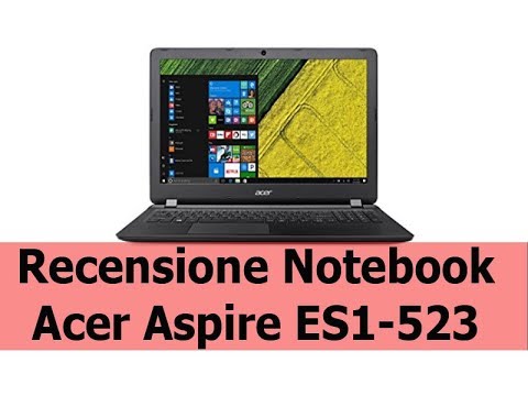 (ITALIAN) notebook Acer Aspire ES1 523 87TU recensione tecnica e unboxing