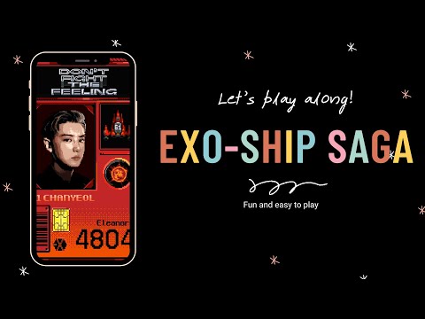 EXO Ship Saga for 'Don't Fight The Feeling'  : Tutorial, How to Play and Win Perfect Score