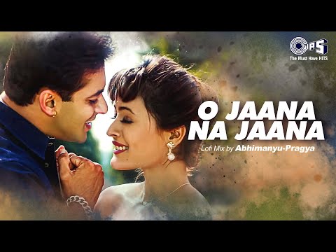 O Jaana Na Jaana - Lofi Mix  | Salman Khan, Namrata Shirodkar| Kumar Sanu, Lata Mangeshkar | 90's