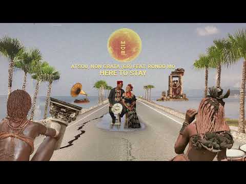 atsou, Non Grata (GR) feat. Rondo Mo - Here to Stay (MIDH 095)