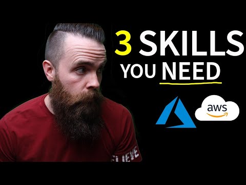 3 skills you NEED for the CLOUD (AWS, Microsoft Azure)
