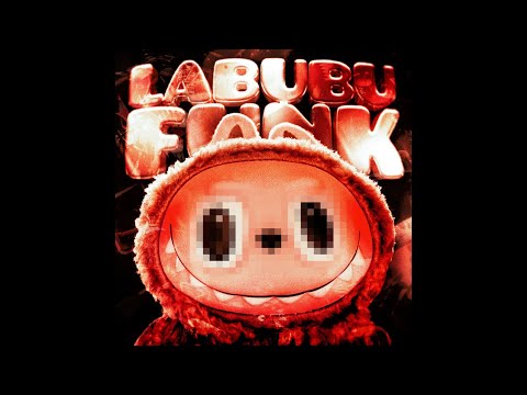 LABUBU FUNK SLOWED