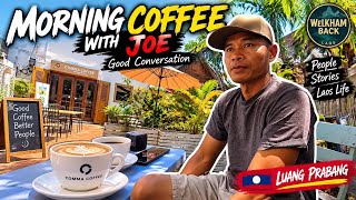 Coffee Talk With Joe in Luang Prabang