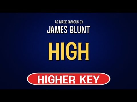 James Blunt – High | Karaoke Higher Key