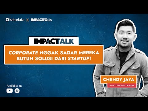 Katadata x Impactto Season 2 | Ft. Chendy Jaya (Imajin) | Startup & Corporation? Different Game!