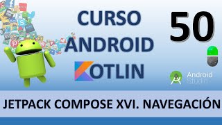 Curso Android Kotlin. Jetpack Compose. Navigation VI. Vídeo 50
