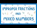 Converting Between Mixed Numbers and Improper Fractions