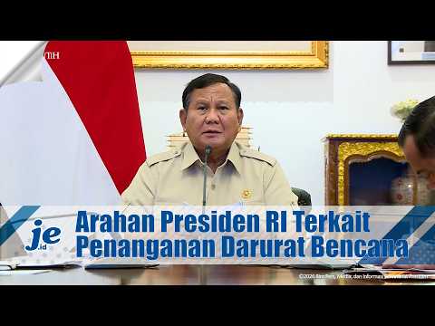 Arahan Presiden RI Terkait Penanganan Darurat Bencana & Perkembangan Kasus Terkini di Tanah Air