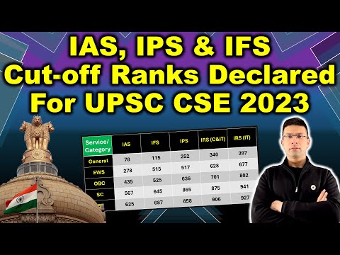 IAS, IPS & IFS Cut-off Ranks Declared for UPSC CSE 2023 | Gaurav Kaushal