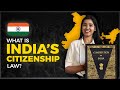 Indian Citizenship Requirements and Amendments