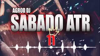 SÁBADO ATR (💣EXPLOTA TU PREVIA 2023💣) ✘ AGROD DJ