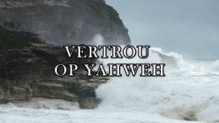 Vertrou op YAHWEH