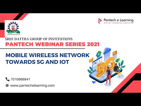 Mobile Wireless Network towards 5G and IOT| Sree Dattha Group of Institutions | Pantech eLearning
