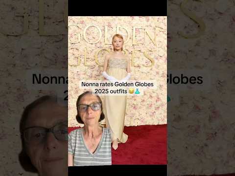 Nonna rates Golden Globes outfits 2025 #celebrity