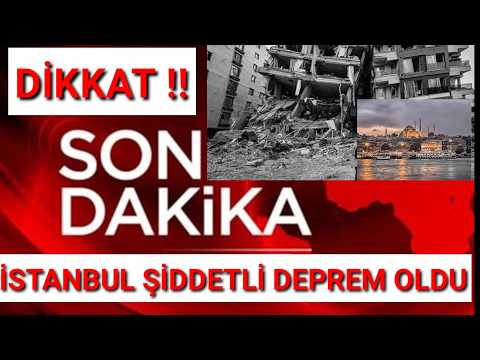 İSTANBUL'DA DEPREM MEYDANA GELDİ SON DAKİKA DETAYLAR