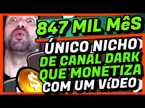 ÚNICO NICHO DE CANAL DARK QUE MONETIZA COM UM VÍDEO EM QUALQUER IDIOMA