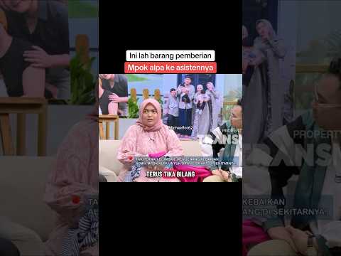 Tika asisten mpok alpa tunjukkan pemberian mpok alpa #mpokalpa #pemberian #meninggaldunia
