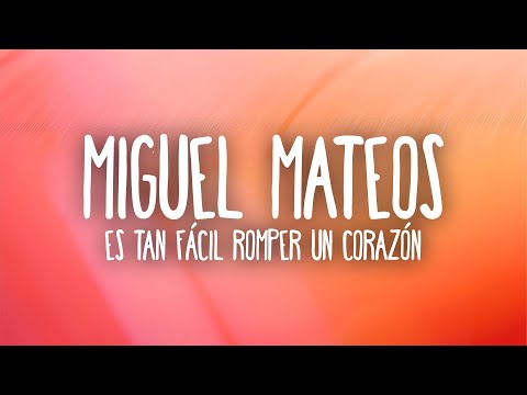 Miguel Mateos - Es tan fácil romper un corazón (Letra/Lyrics)