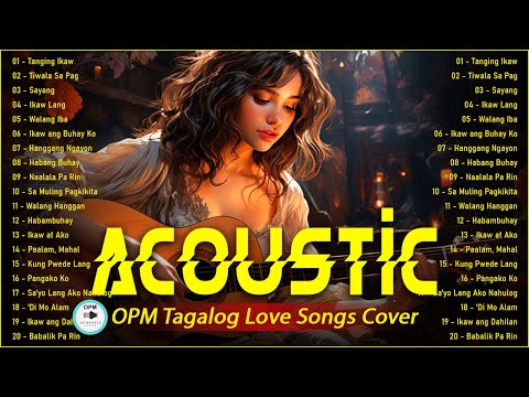 The Best OPM Tagalog Acoustic Love Songs With Lyrics 2025 ❤️ Top Hits OPM Tagalog Songs Cover