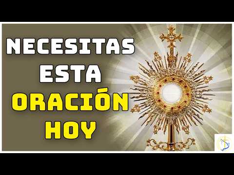 Oración al Santísimo que Cambiará tu Vida