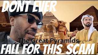 Beware Going To The Great Pyramids Alone (SCAMS)