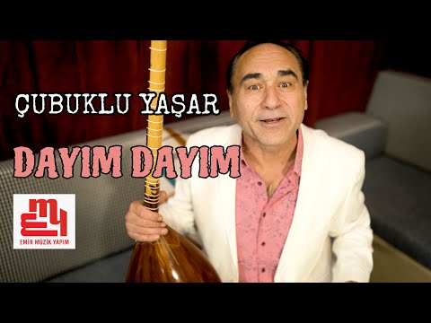 Çubuklu Yaşar - Dayım