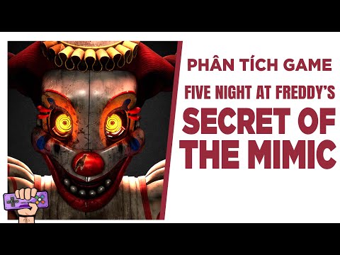Phân tích cốt truyện: FNAF SECRET OF THE MIMIC