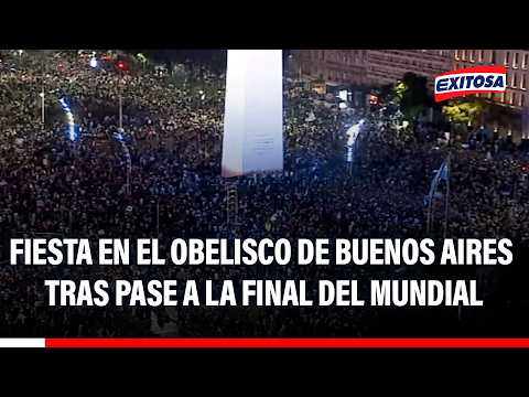 🔴🔵Más de 300 mil argentinos celebran en el obelisco de Buenos Aires el pase a la final del Mundial