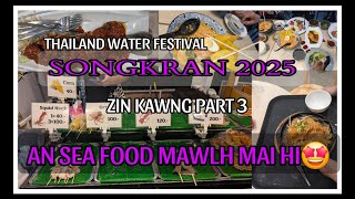 SONGKRAN PART 3 | SEA FOOD KA EI CHAK EM2 HO CHU