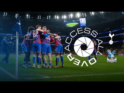 ACCESS ALL OVER | Tottenham Hotspur 1-3 Crystal Palace