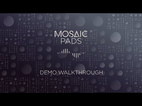 Mosaic Pads - Demo Walkthrough │ Heavyocity