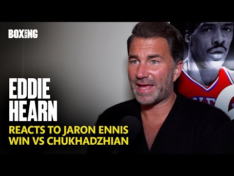 Eddie Hearn Reacts To Jaron Ennis Underwhelming Win vs Chukhadzhian