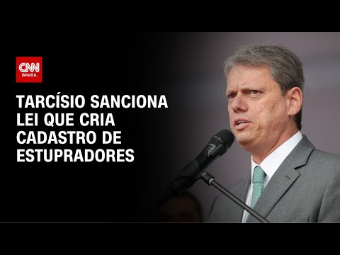 ​Tarcísio de Freitas sanciona lei que cria cadastro com DNA e foto de estupradores | LIVE CNN