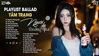 Tuyển Tập Nhạc Trẻ Ballad Buồn Thấu Tim Cho Người Cô Đơn | Thất Tình Đừng Nên Nghe Sẽ Khóc Đó