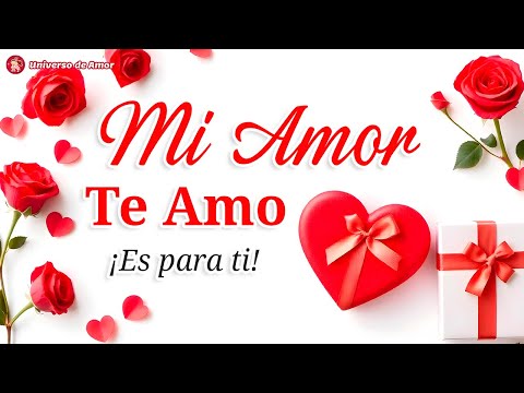 ❤️ Te Amo con Todo Mi Ser: Estas Palabras Son para Ti 🌹 Mensajes de amor que Nacen del Corazón