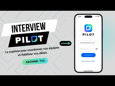 PILOT – L’app pour mieux coordonner vos équipes | Interview de Thibault (fondateur)