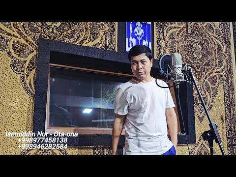 Isomiddin Nur - Ota-ona (2025 Yangi)
