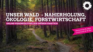 Unser Wald - Naherholung, Ökologie, Forstwirtschaft