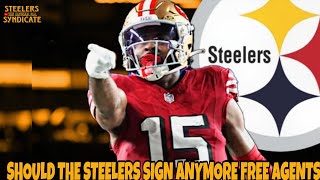 Should The Steelers Sign Anymore Free Agents ?