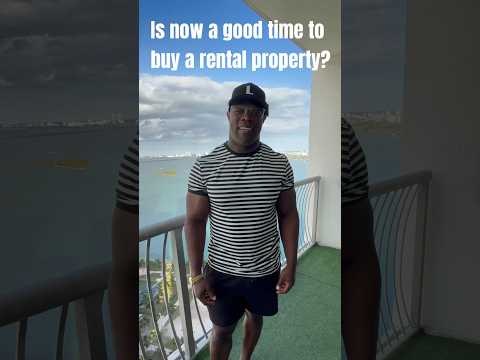 Is now a good time to buy a rental property?