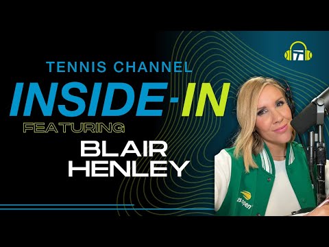 Blair Henley On Unlocking Player Personality, BJK Cup and Clay Season | Inside-In Podcast