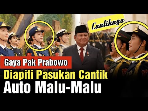 Cantiknya! Detik-Detik Pasukan Wanita China Jemput Pak Prabowo