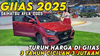 GIIAS 2025 DAIHATSU AYLA 2025 TURUN HARGA RUGI BELI MOBIL BEKAS ‼️