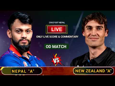 Nepal A vs New Zealand A Cricket Live Scores &amp; Commentary | Oneday Match | Cricfoot Nepal