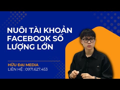 Cách Nuôi Nhiều Tài Khoản Facebook Trên Máy Tính | Hữu Đại Media