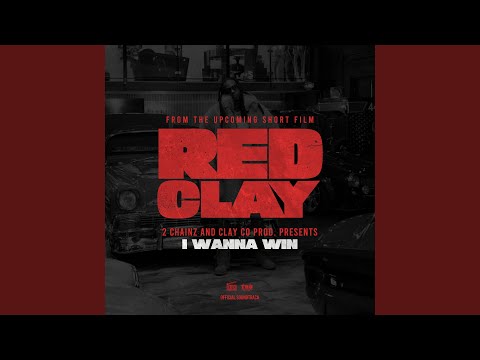 I WANNA WIN (from the Short Film "Red Clay")