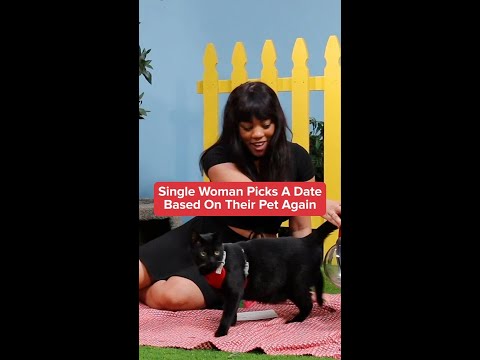 Single Woman Picks A Date Based On Their Pet Again